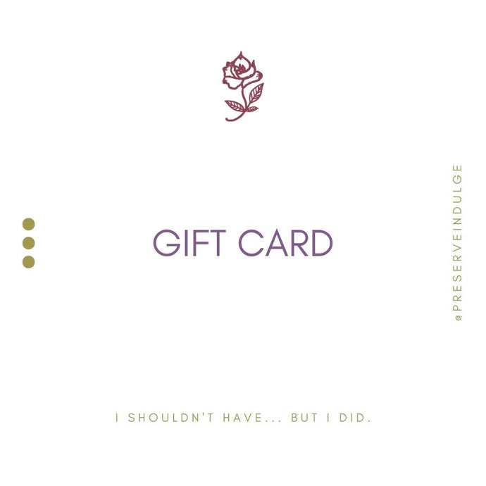 Gift Card - Preserve Indulgence Event Design & Boutique Catering 